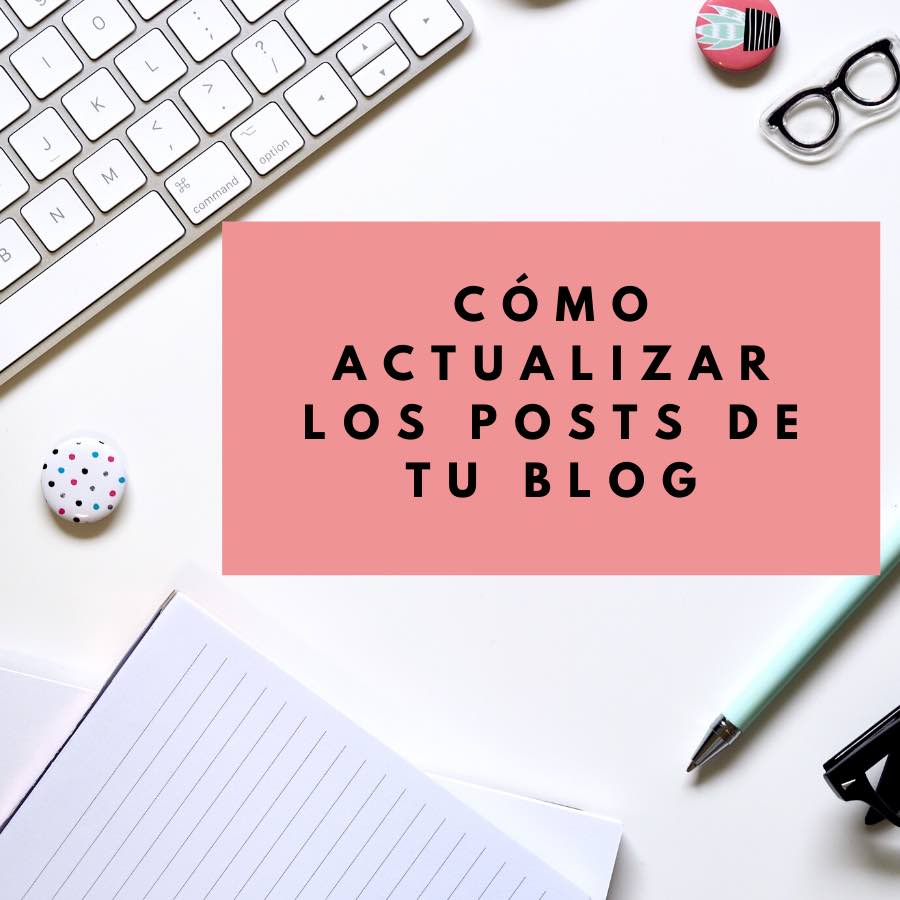 Como actualizar los posts de tu blog - salto en digital