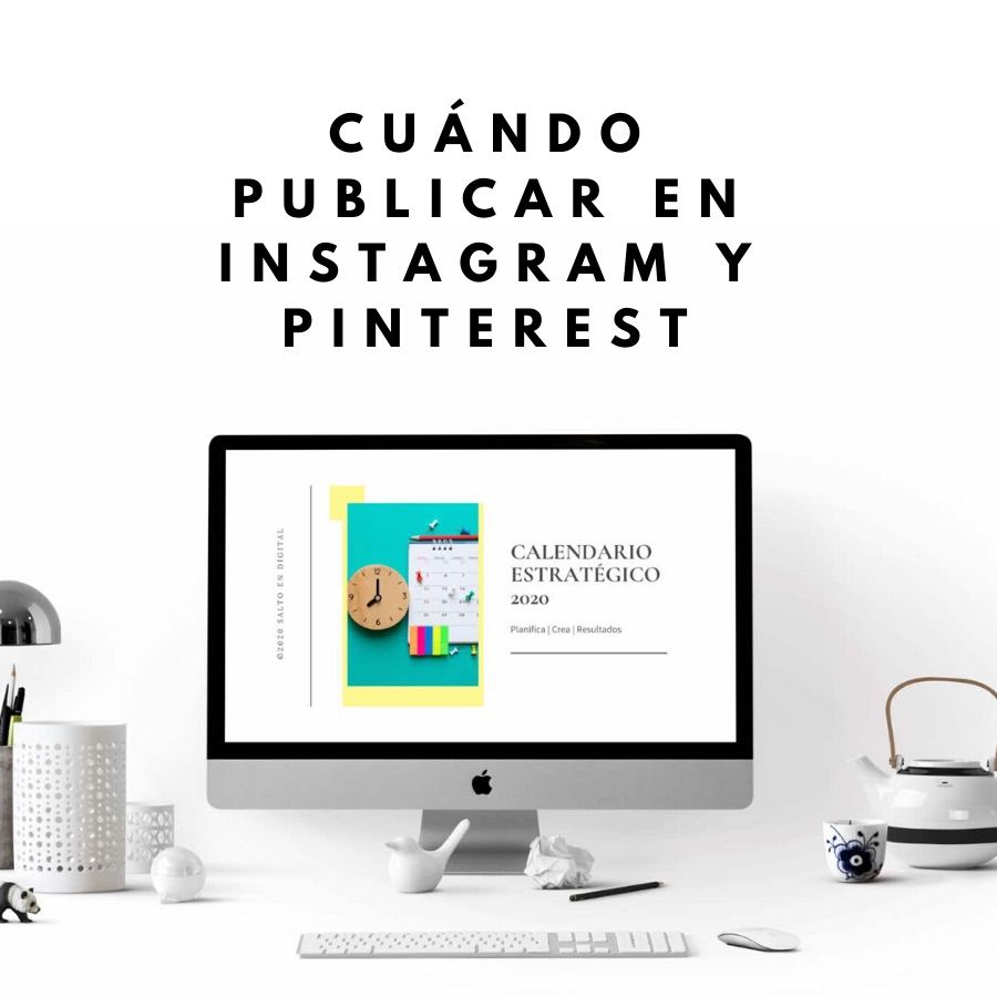 Cuando publicar en Instagram y Pinterest