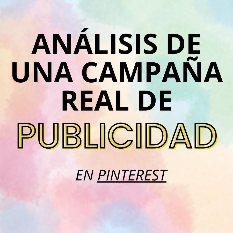 analisis de una campaña de publicidad real en pinterest