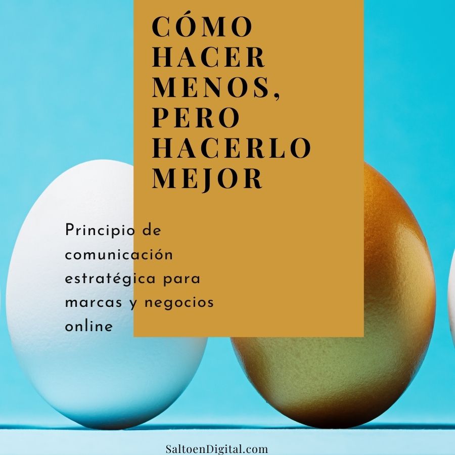 como hacer menos pero hacerlo mejor