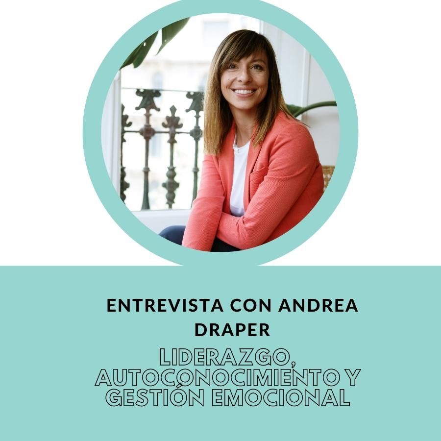 entrevista con andrea draper - liderazgo autoconocimiento gestion emocional - salto en digital