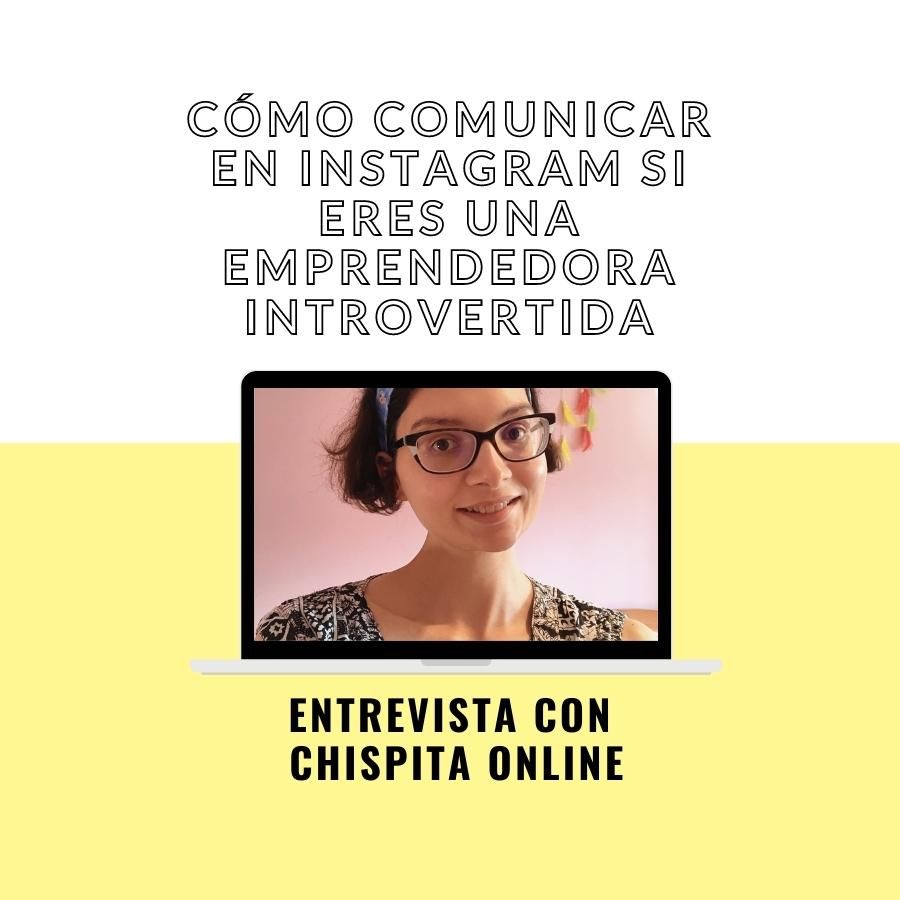 entrevista con chispita online - comunicar en instagram si eres introvertida - salto en digital