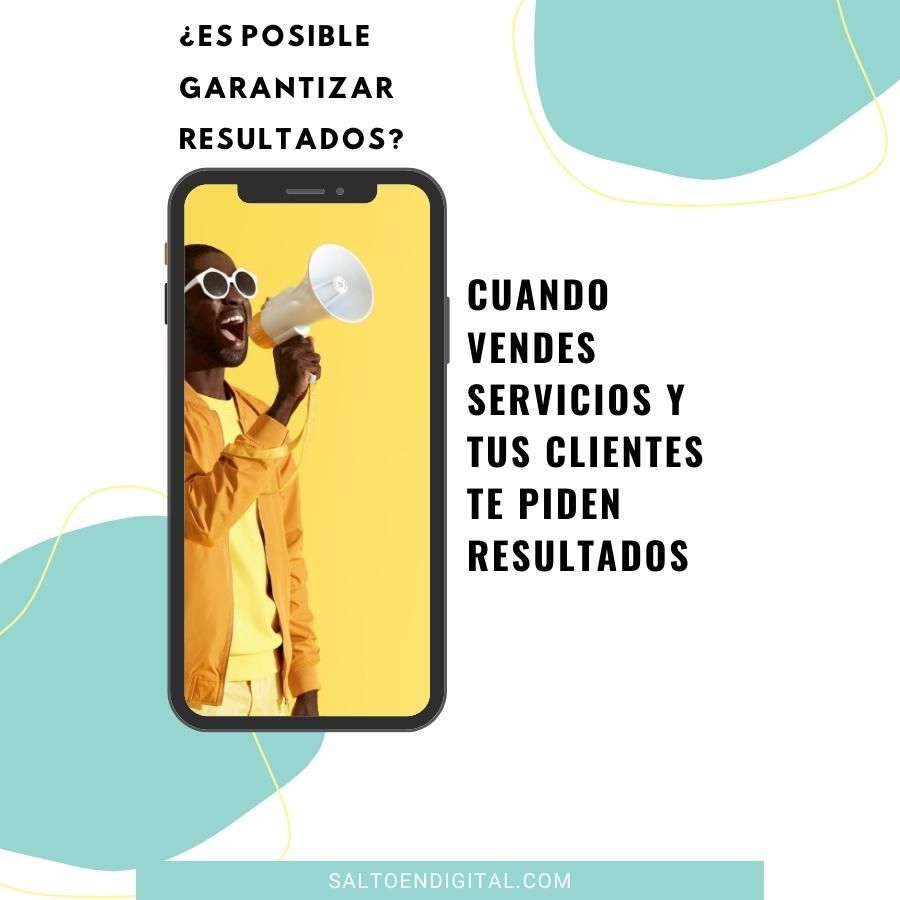 Garantizar resultados si vendes servicios