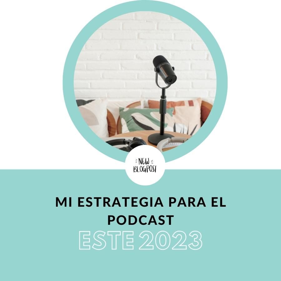 mi estrategia para el podcast este 2023 salto en digital