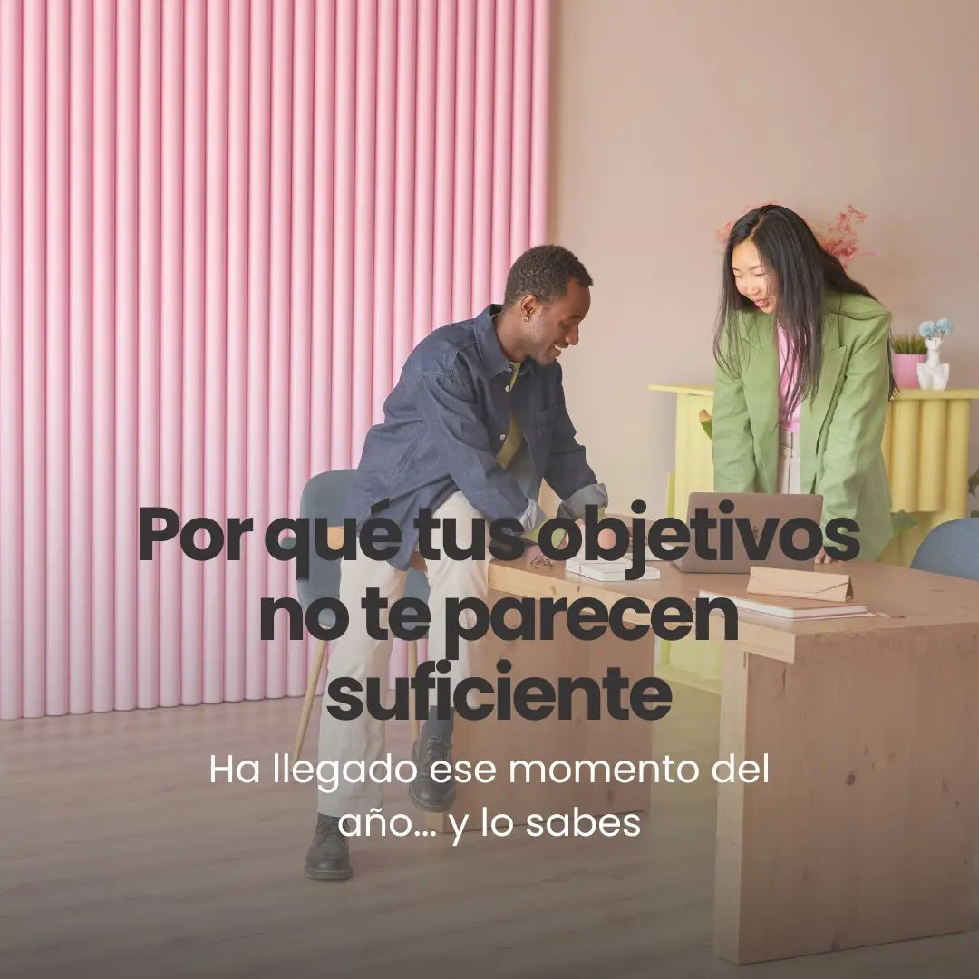 por qué tus objetivos no te parecen suficiente