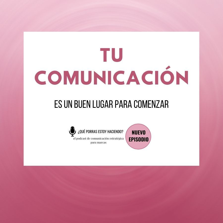 tu comunicacion es un buen lugar para comenzar